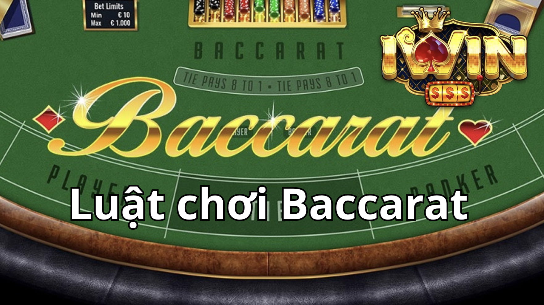 Luật chơi Baccarat cơ bản từ A-Z